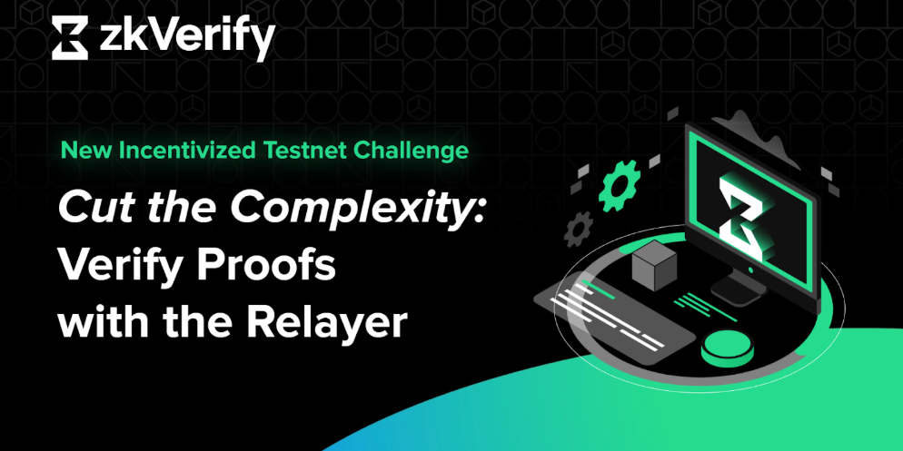 an advertisement for zkverify that says cut the complexity verify proofs with the relayer