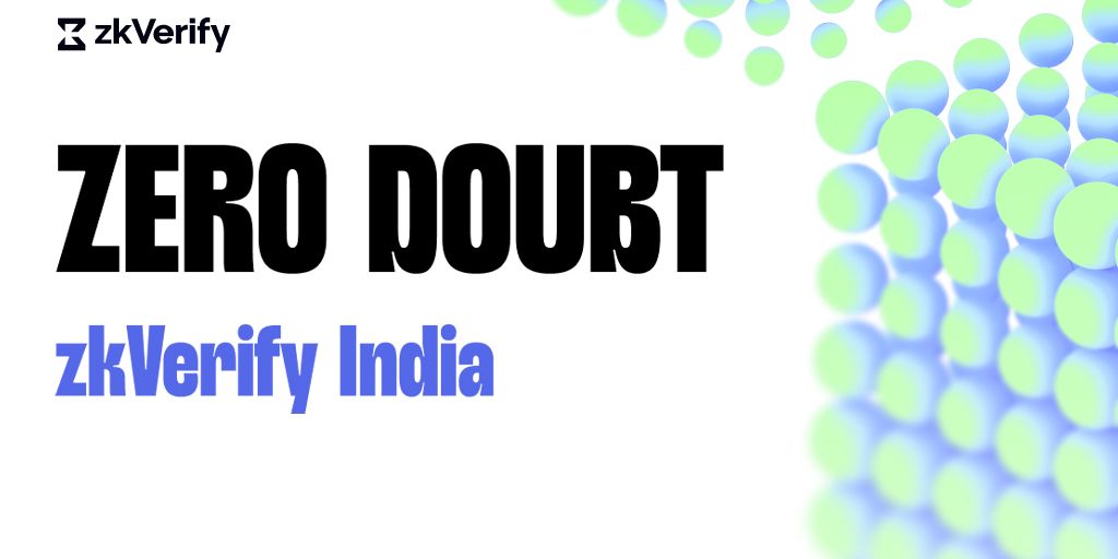 zkVerify logo with text "ZERO DOUBT" and "zkVerify India" over a white background with green and blue spheres.