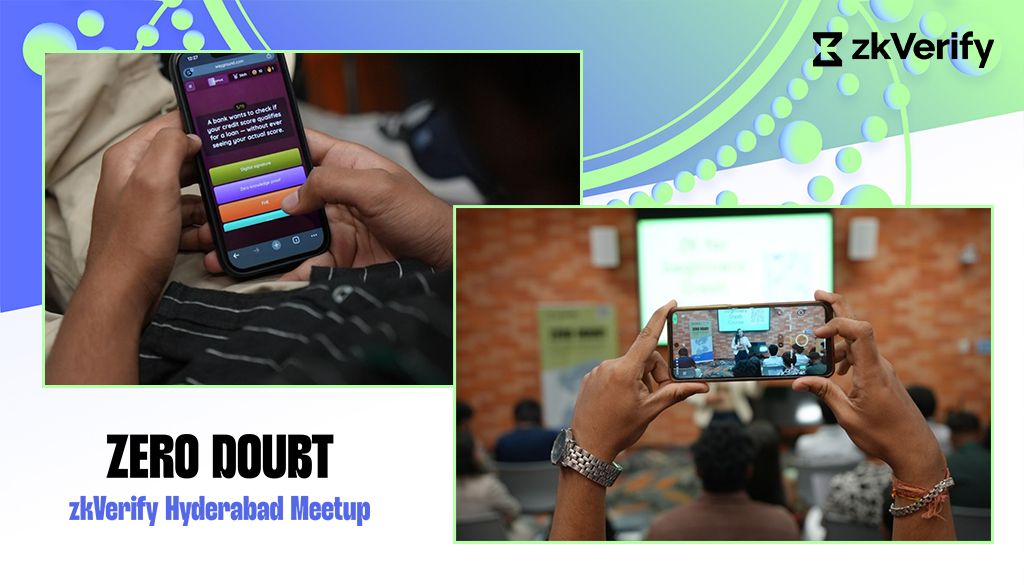 Promotional image for the 'ZERO DOUBT zkVerify Hyderabad Meetup,' showing a person taking a phone quiz about credit scores and another recording a presentation.