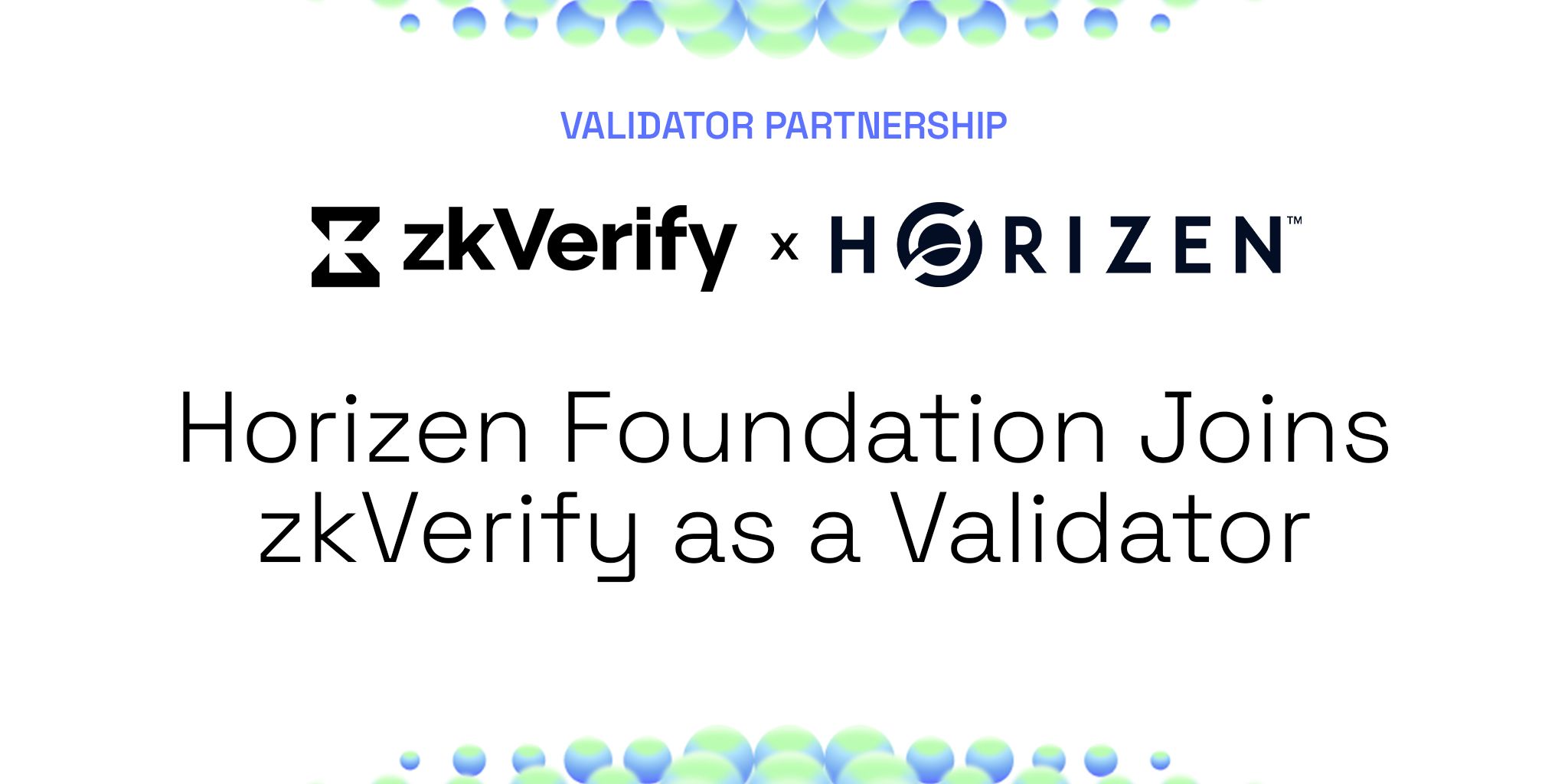 the horizon foundation joins zk verify as a validator .
