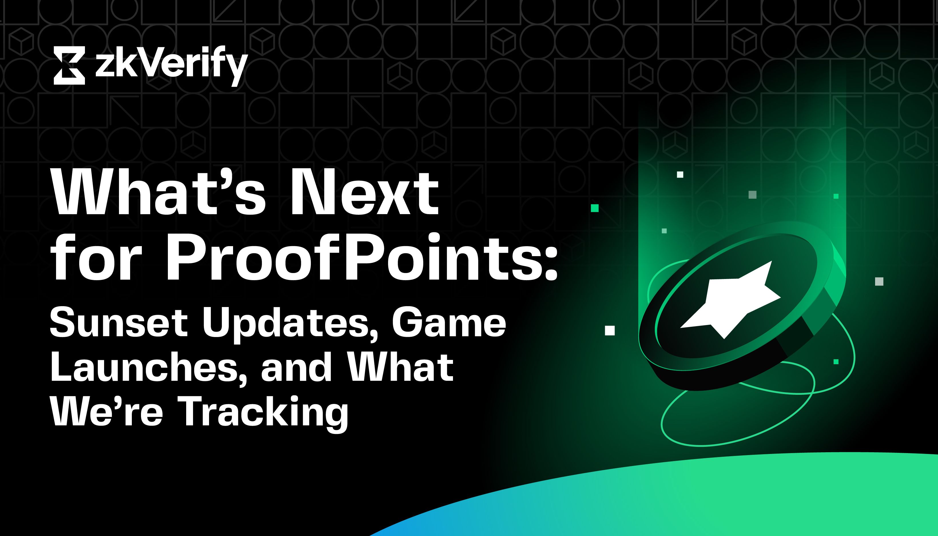 what 's next for proof points : sunset updates , game launches , and what we 're tracking