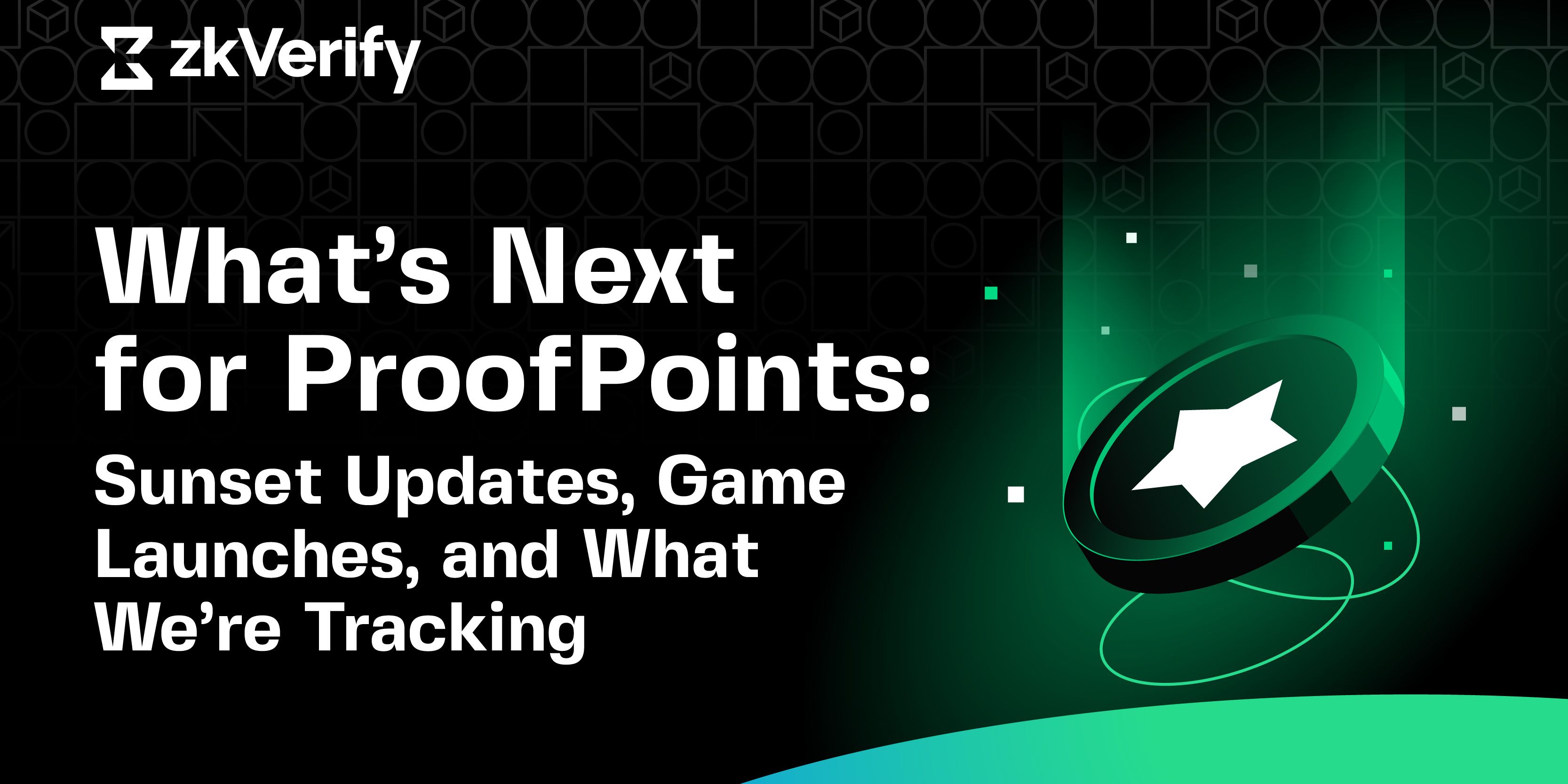 what 's next for proof points : sunset updates , game launches , and what we 're tracking