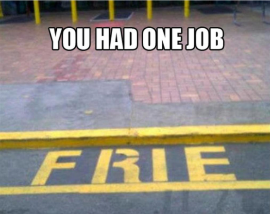a sign that says " you had one job " on it