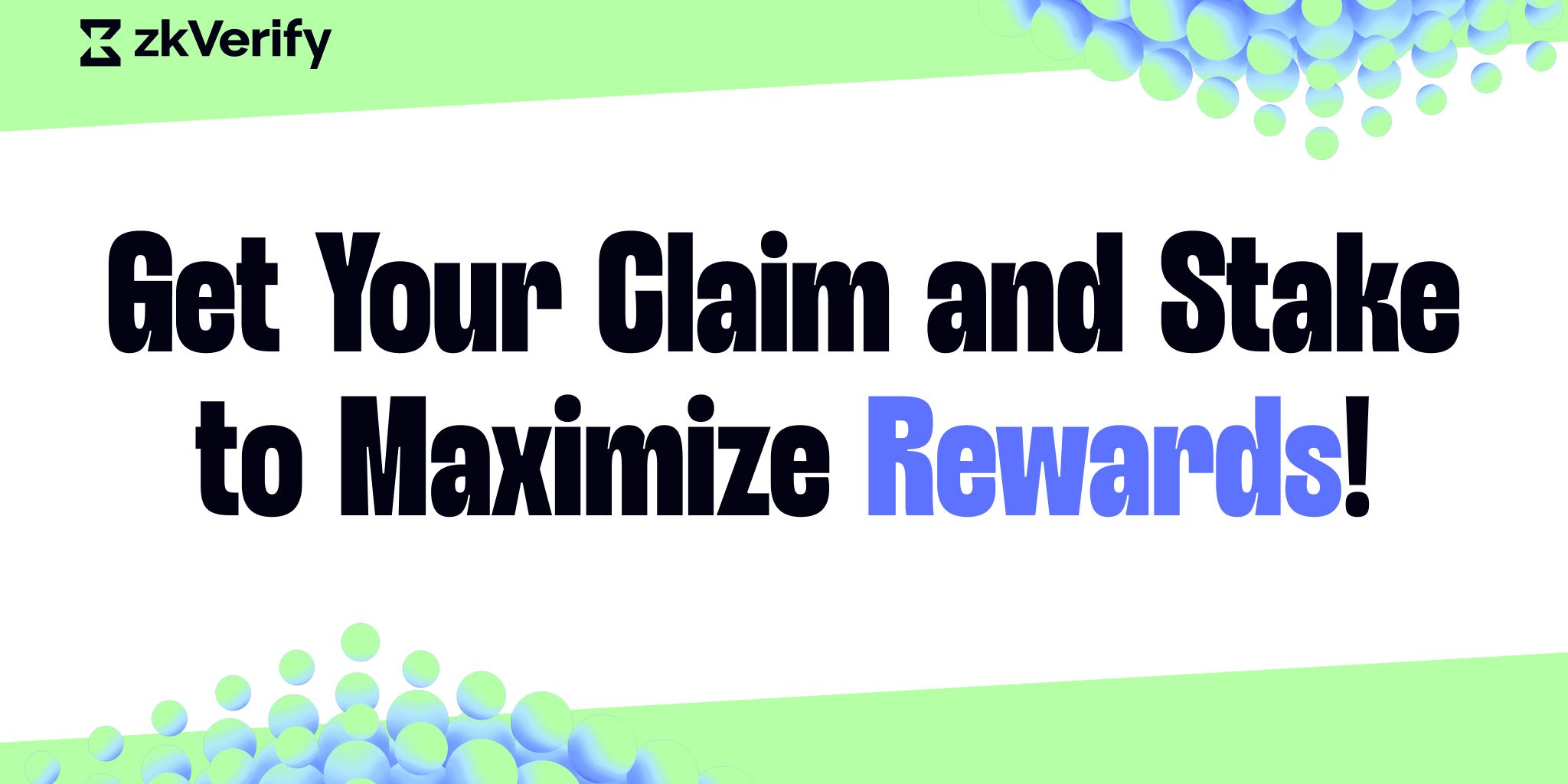 zkVerify logo. Text: "Get Your Claim and Stake to Maximize Rewards!"