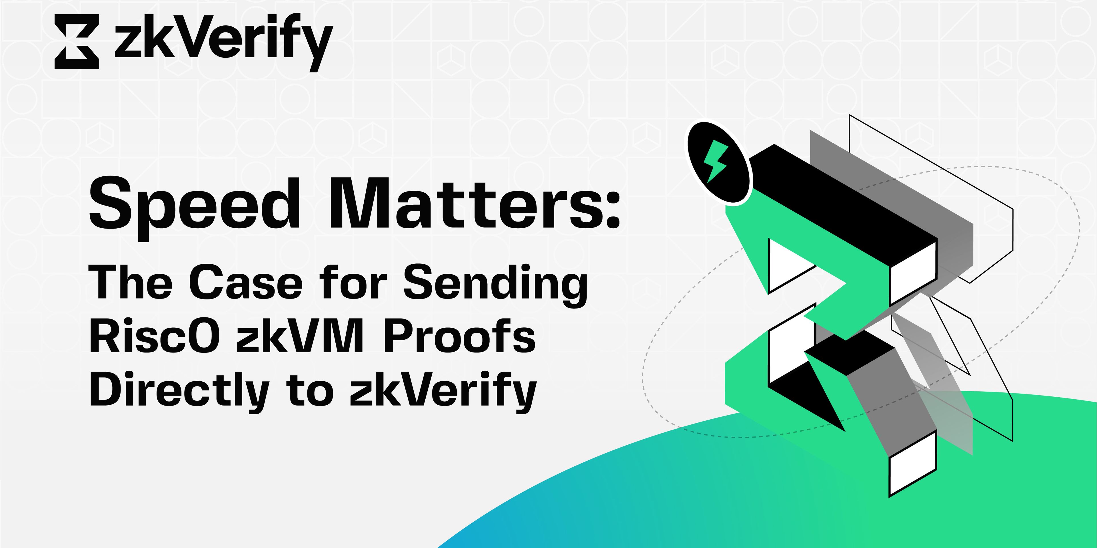 Speed matters : The case for sending risco zkvm proofs directly to zkverify