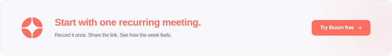 Try Boom free and skip the meeting