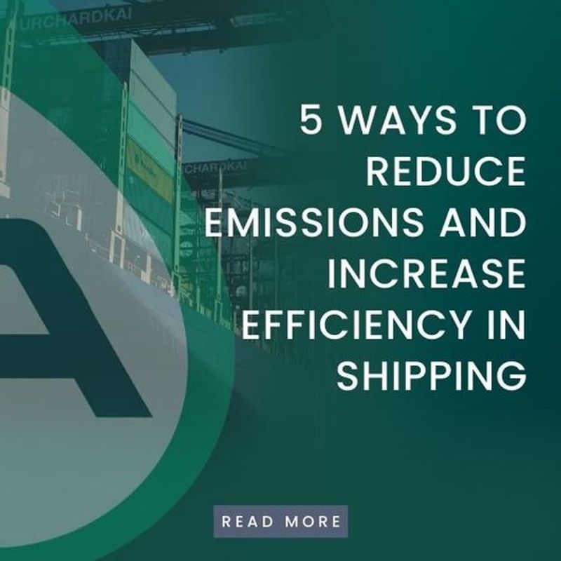 5 ways to increase fuel efficiency and reduce emissions in shipping