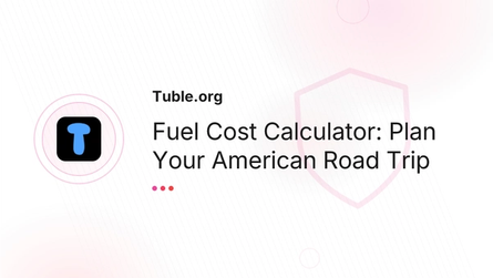 Fuel Cost Calculator: Plan Your American Road Trip