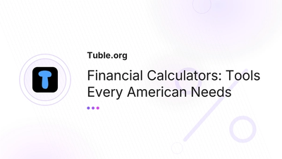 Financial Calculators USA — Free Money Tools | Tuble.org