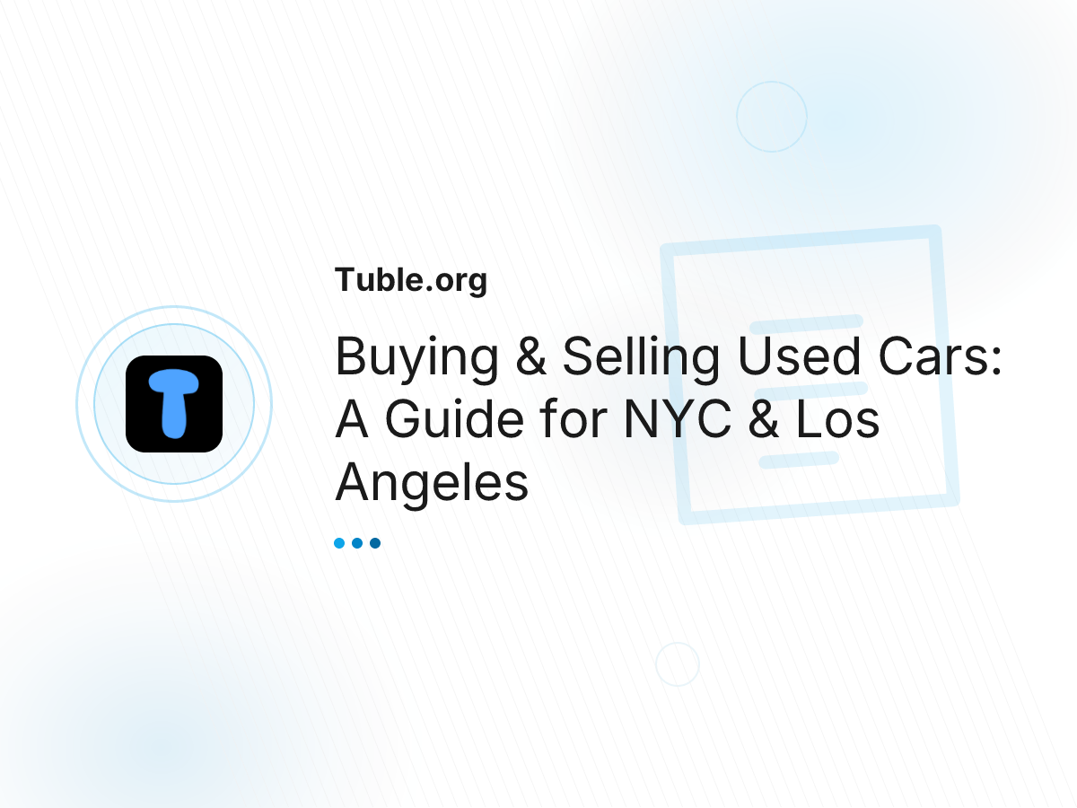 Buying & Selling Used Cars: A Guide for NYC & Los Angeles
