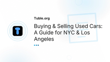 Buying & Selling Used Cars: A Guide for NYC & Los Angeles