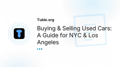 Used Cars NYC & Los Angeles: Buying/Selling Guide | Tuble.org