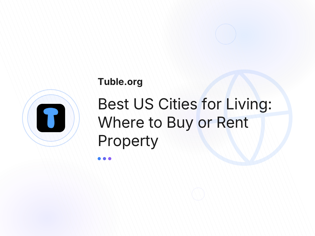 Best US Cities for Living: Where to Buy or Rent Property