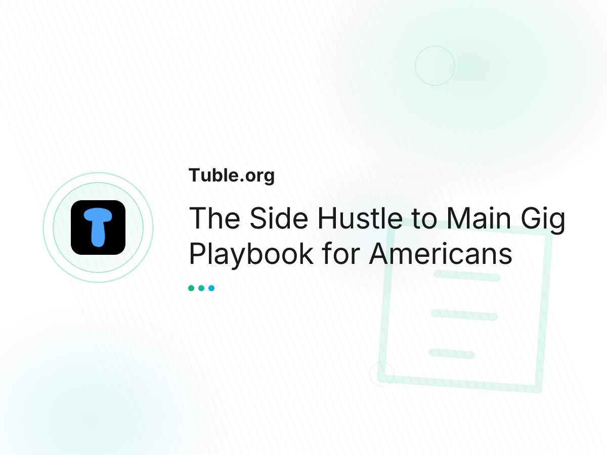 The Side Hustle to Main Gig Playbook for Americans