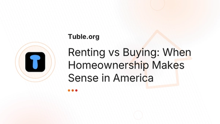 Renting vs Buying: When Homeownership Makes Sense in America