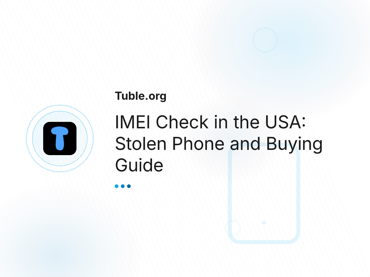 IMEI Check in the USA: Stolen Phone and Buying Guide