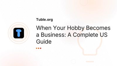 How to Turn Your Hobby Into a Business in America: Complete Guide