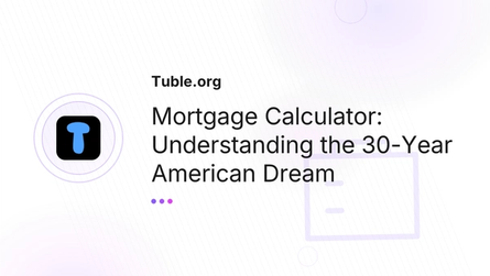 Mortgage Calculator: Understanding the 30-Year American Dream