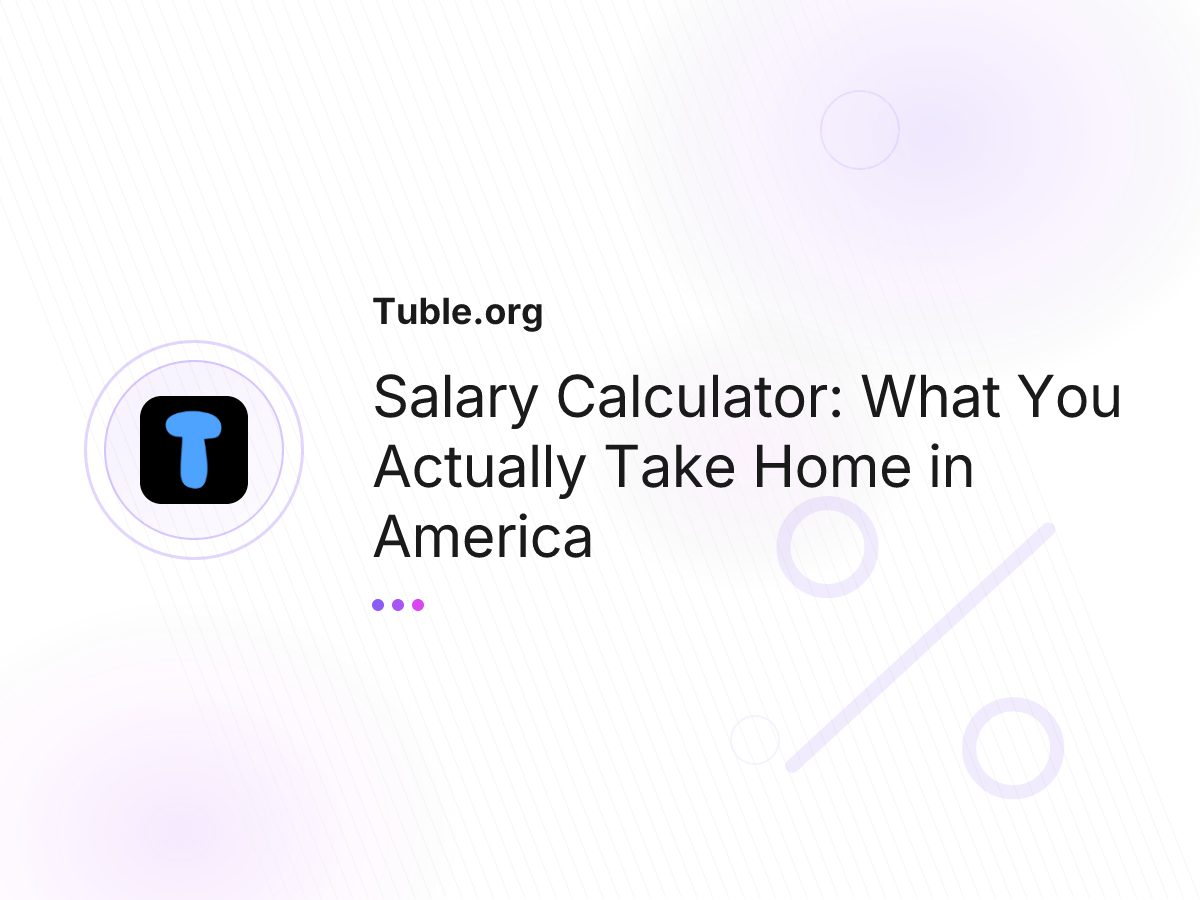 Salary Calculator: What You Actually Take Home in America