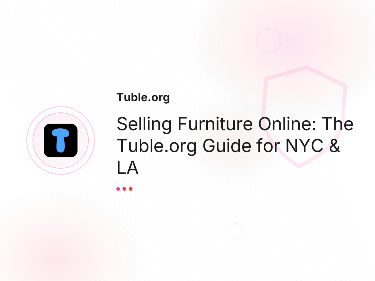 Selling Furniture Online: The Tuble.org Guide for NYC & LA