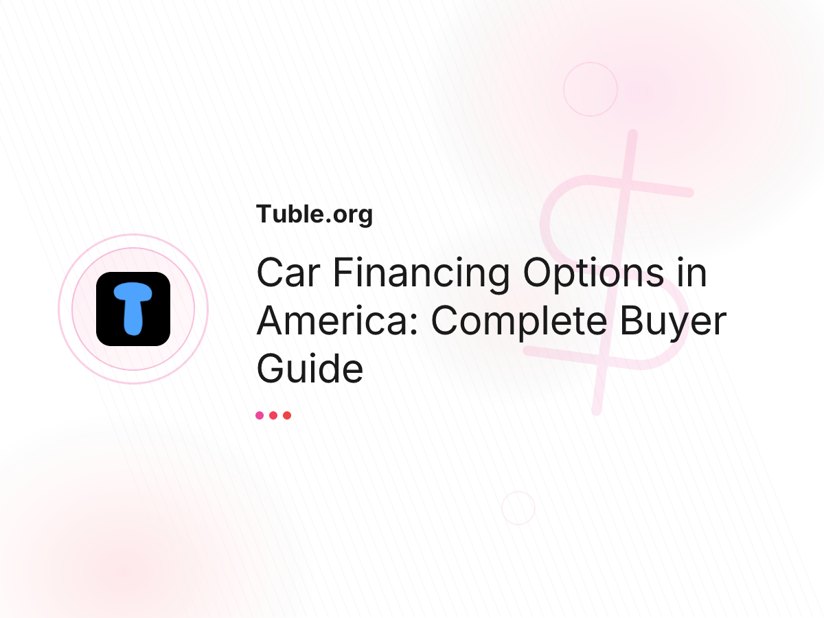 Car Financing Options in America: Complete Buyer Guide