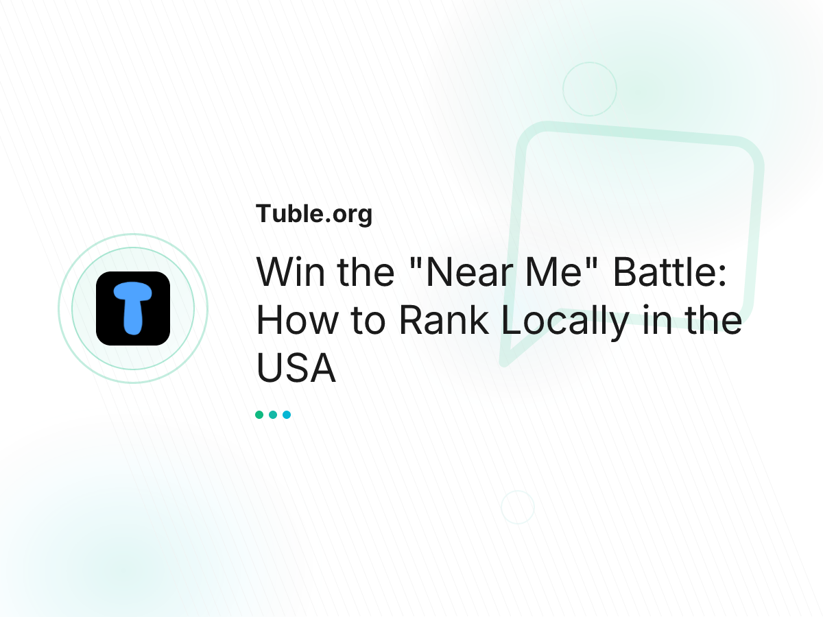 Win the "Near Me" Battle: How to Rank Locally in the USA