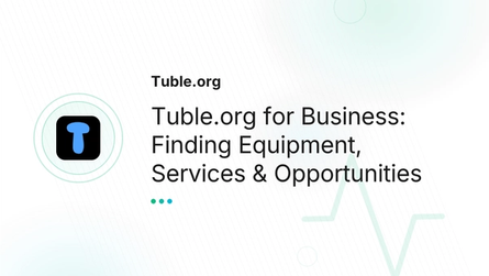 Tuble.org for Business: Finding Equipment, Services & Opportunities