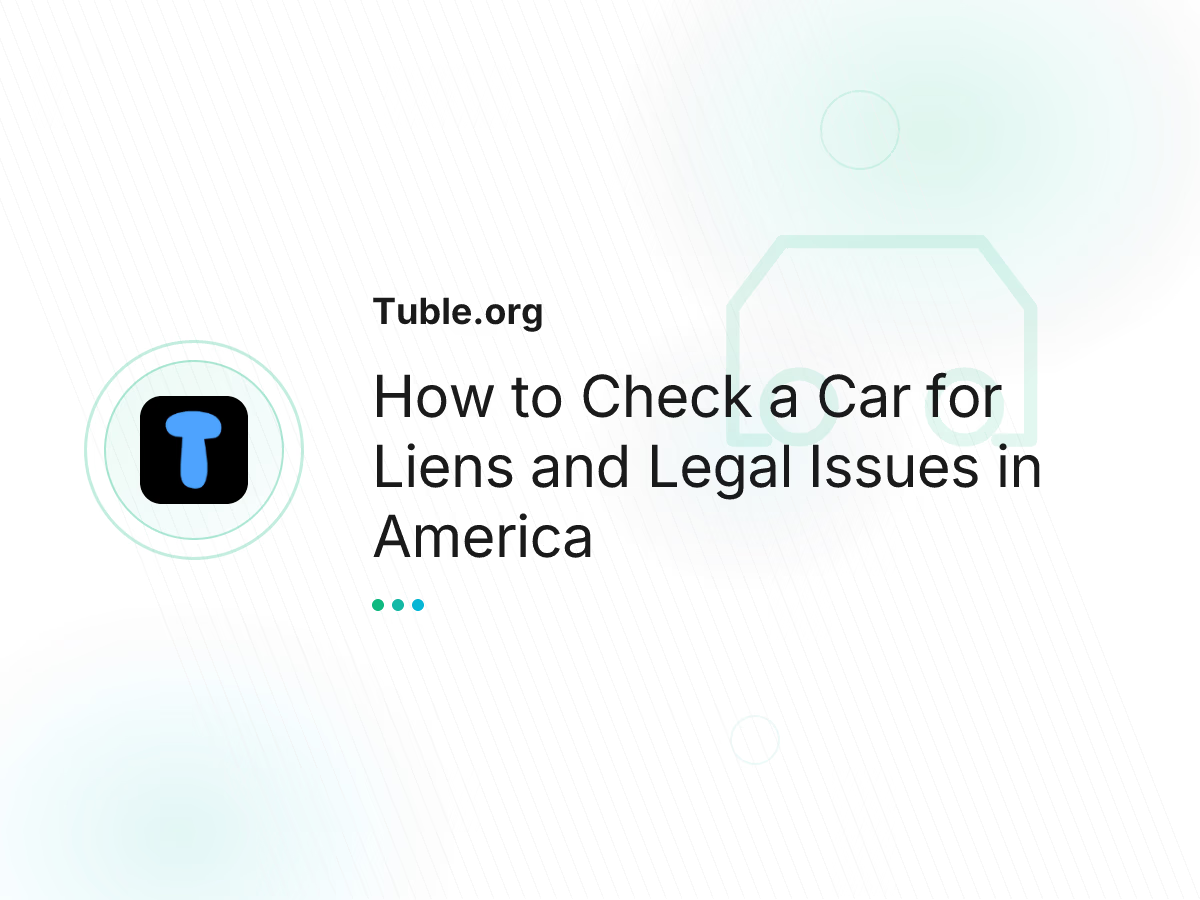 How to Check a Car for Liens and Legal Issues in America
