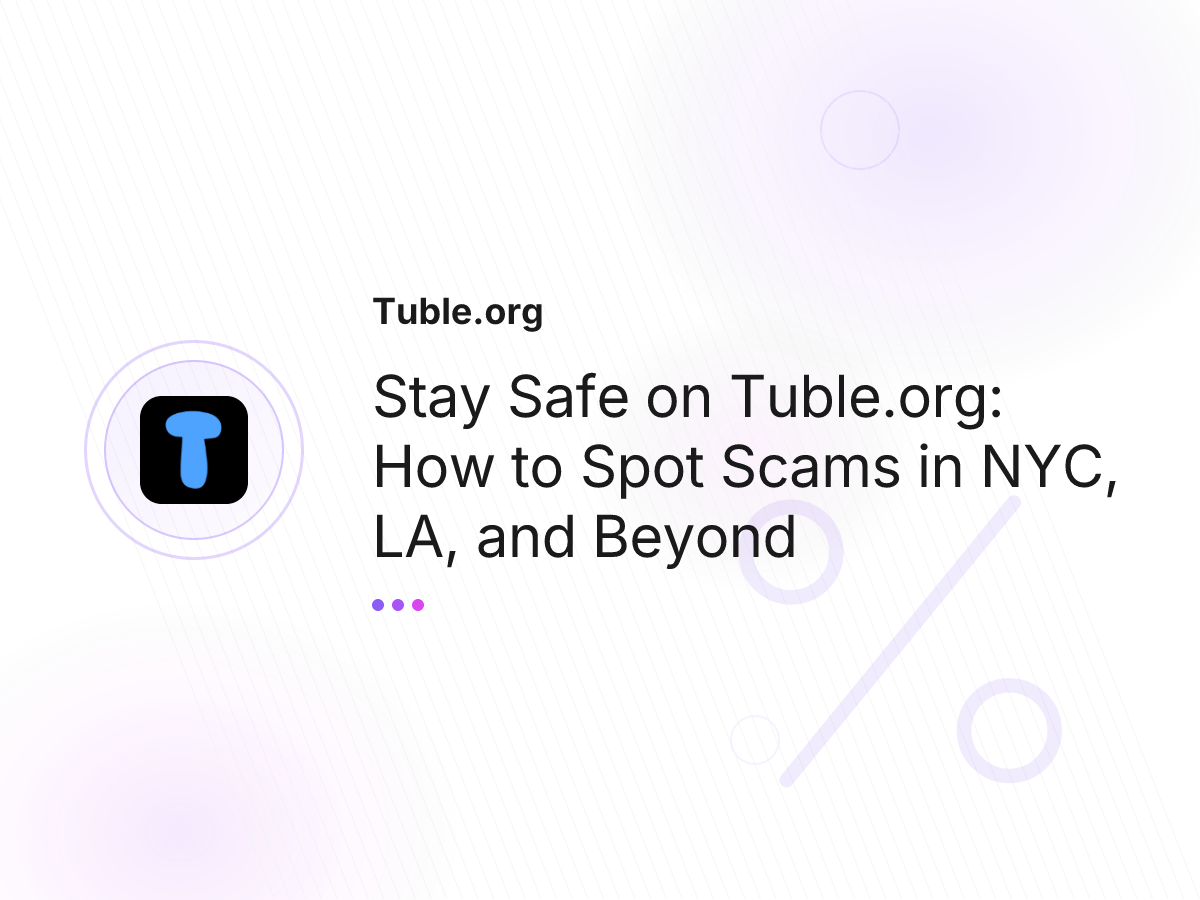 Stay Safe on Tuble.org: How to Spot Scams in NYC, LA, and Beyond