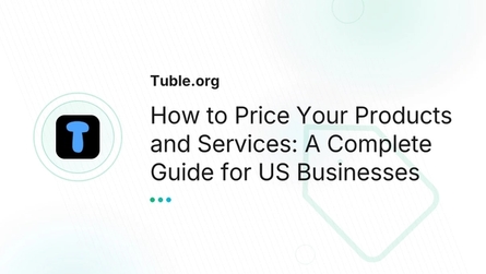 How to Price Your Products and Services: A Complete Guide for US Businesses
