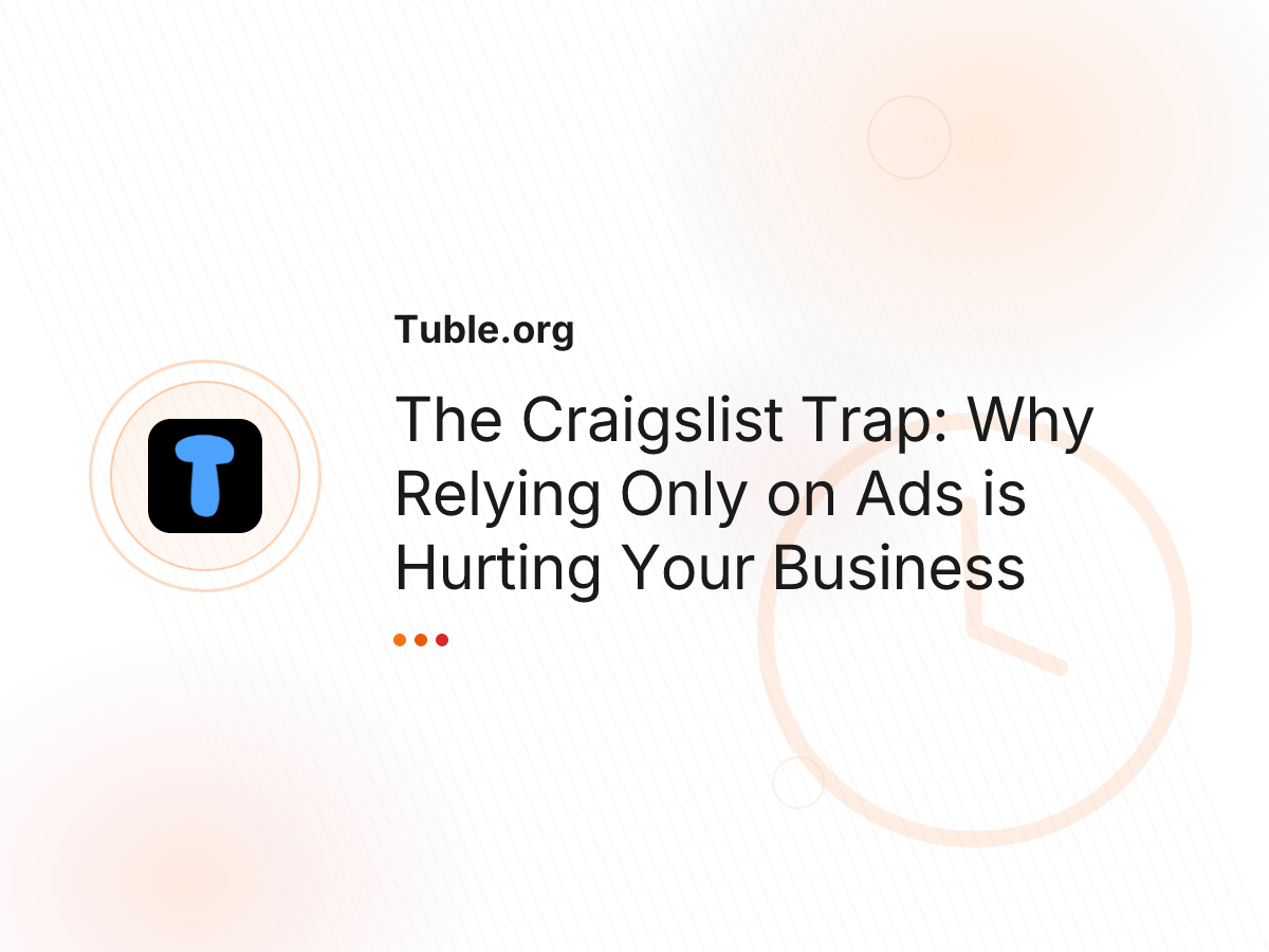 The Craigslist Trap: Why Relying Only on Ads is Hurting Your Business