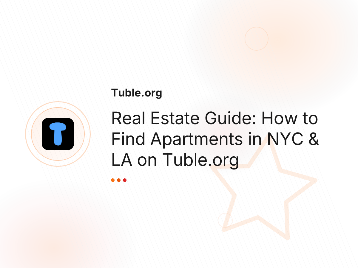 Real Estate Guide: How to Find Apartments in NYC & LA on Tuble.org