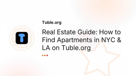 Real Estate Guide: How to Find Apartments in NYC & LA on Tuble.org