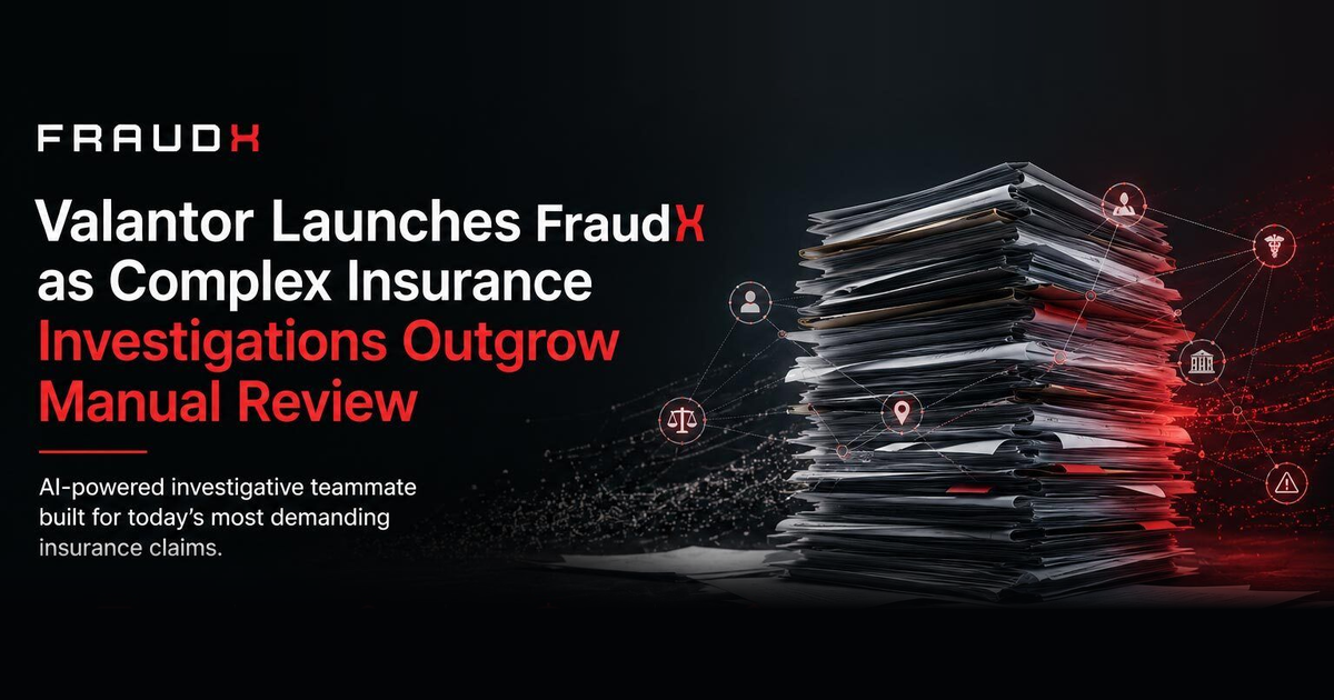 Valantor launches FraudX, an AI investigative teammate for complex insurance claims