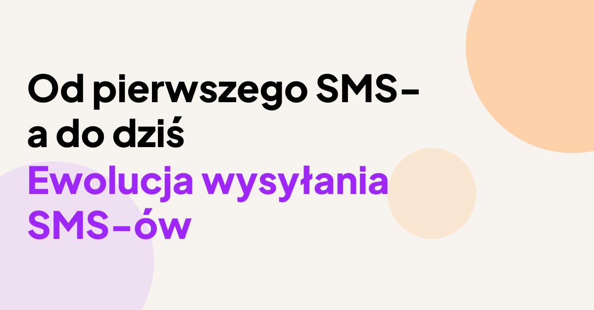 Ilustracja z tekstem „Od pierwszej wiadomości SMS do dziś: ewolucja SMS-ów” na nowoczesnym abstrakcyjnym tle.