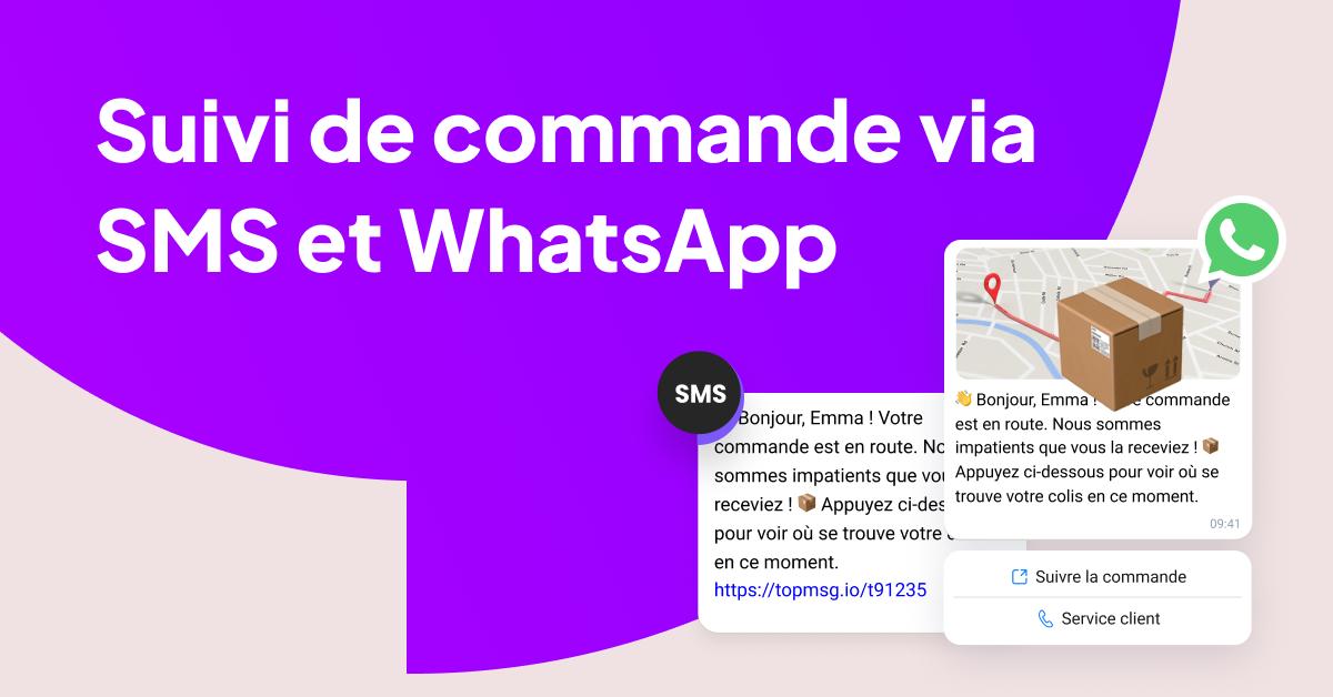 Suivi de commande par SMS et WhatsApp pour des mises à jour de livraison en temps réel et des notifications client.