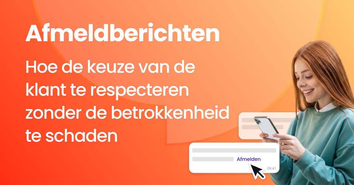 Een afbeelding van een vrouw die zijn telefoon gebruikt, de titel "Afmelden voor berichten" en het element "Uitschrijven".