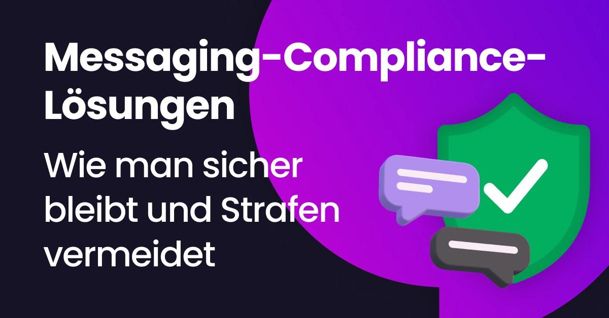 Zwei Männer geben sich die Hand, über ihnen steht der Titel „Messaging Compliance Solutions: So bleiben Sie sicher und vermeiden Strafen“.