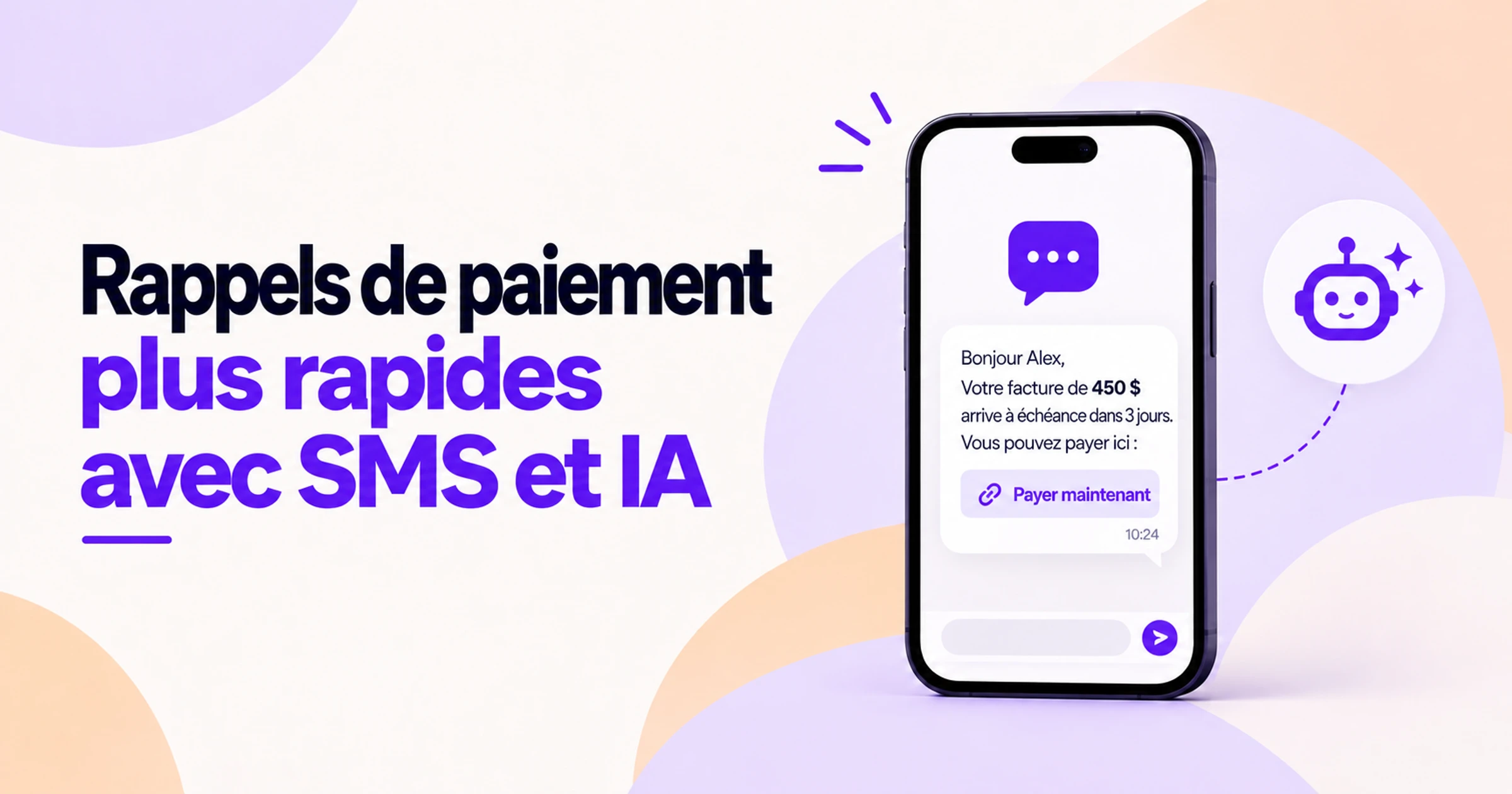 Illustration de rappels de paiement plus rapides grâce aux SMS et à l'IA, montrant un rappel de paiement sur smartphone avec un lien « Payer maintenant » et une icône d'assistant IA.