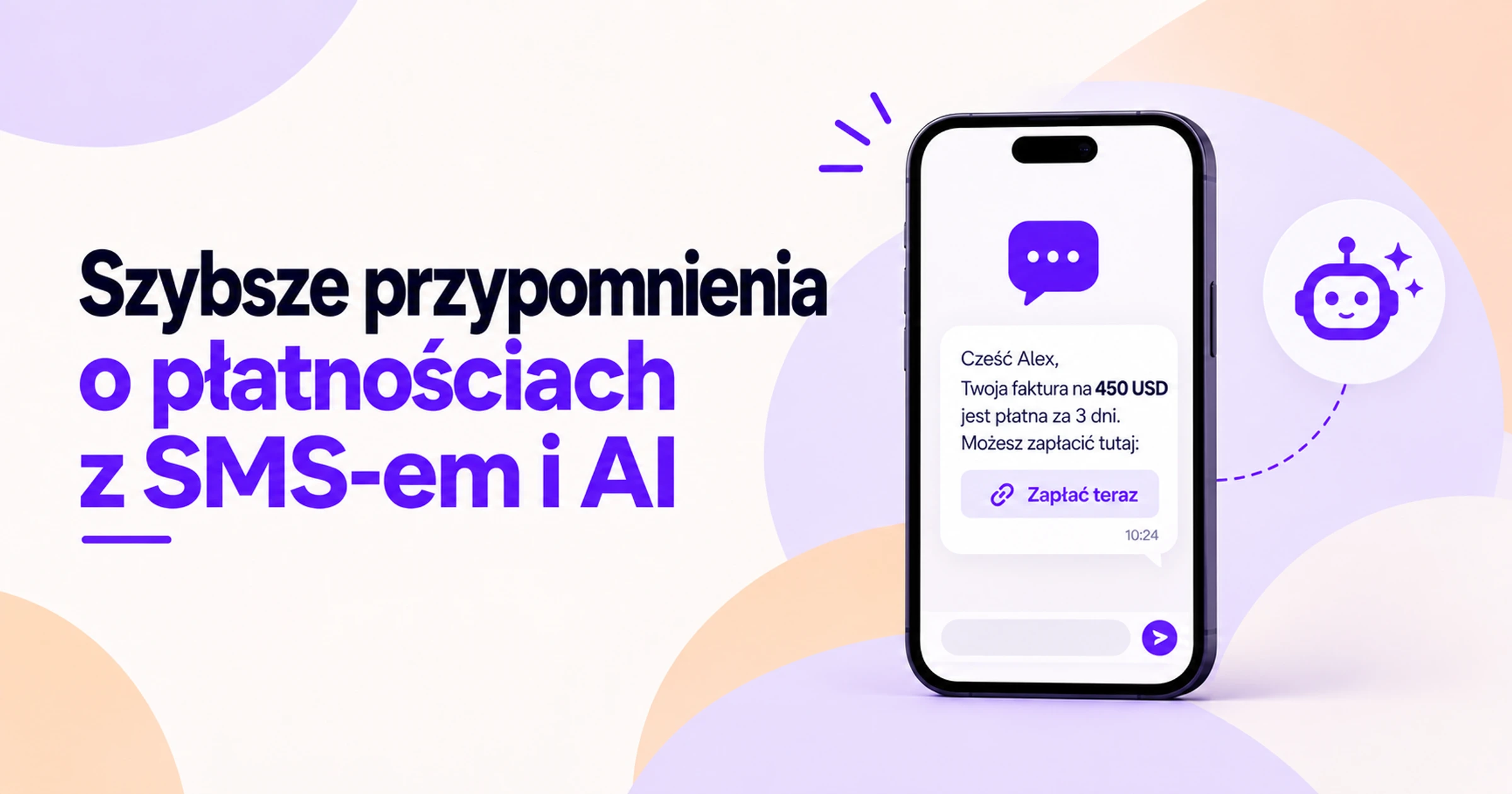 Ilustracja szybszych przypomnień o płatnościach za pomocą wiadomości SMS i sztucznej inteligencji, pokazująca przypomnienie o płatności na smartfonie z linkiem Zapłać teraz i ikoną asystenta AI.