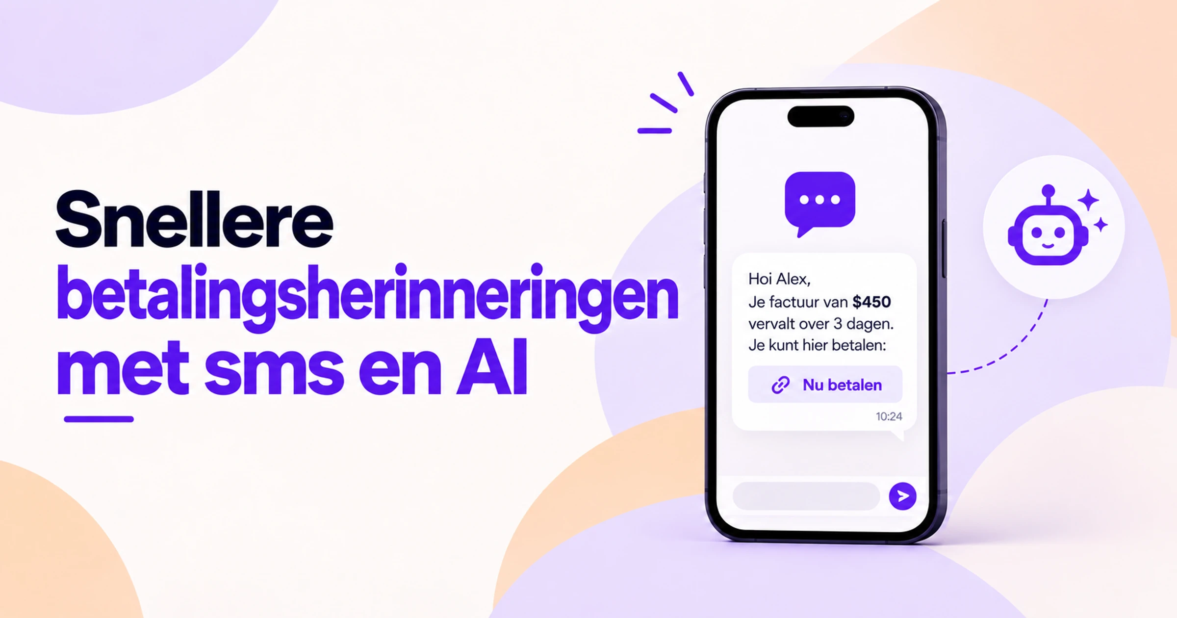 Illustratie van snellere betalingsherinneringen met sms en AI, met een betalingsherinnering op een smartphone met een 'Nu betalen'-link en een AI-assistent-icoon.