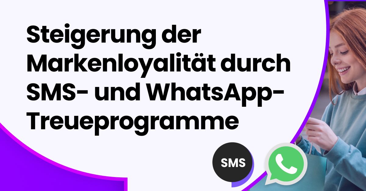 Bannerbild mit der Überschrift „Markentreue steigern mit SMS- und WhatsApp-Treueprogrammen“, das eine lächelnde Frau zeigt, die beim Einkaufen ihr Smartphone benutzt, neben SMS- und WhatsApp-Symbolen auf einem lila Farbverlauf-Hintergrund