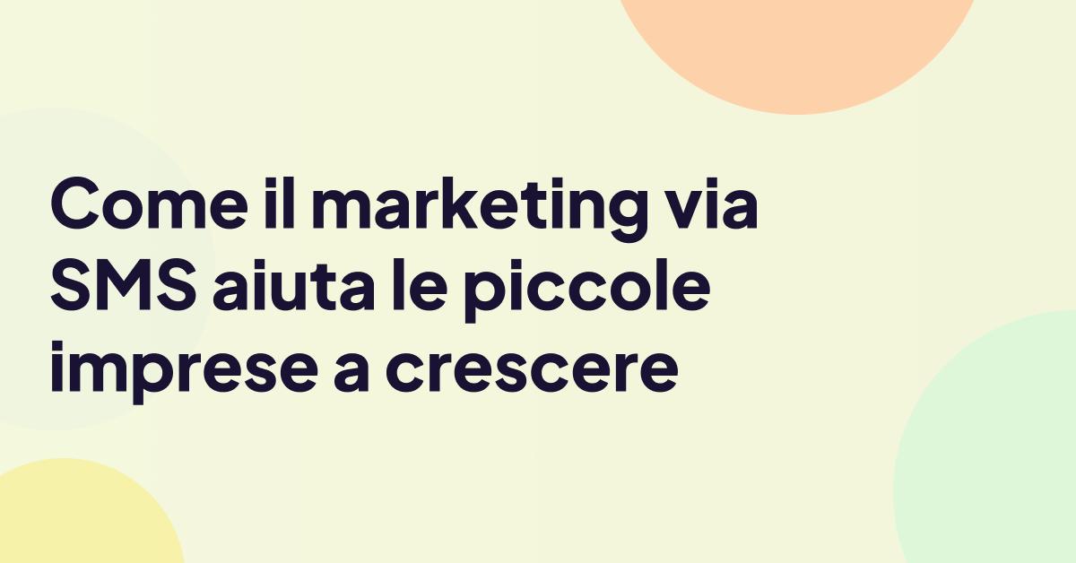 Illustrazione per un articolo sul marketing via SMS per le piccole imprese, con il titolo "Come il marketing via SMS aiuta le piccole imprese a crescere".