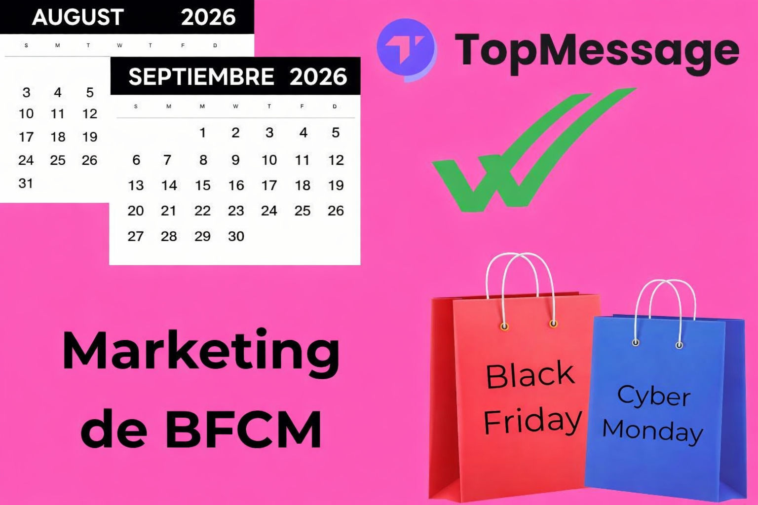 Imagen de marketing de BFCM que muestra los calendarios de agosto y septiembre, el logotipo de TopMessage y bolsas de compras para el Black Friday y el Cyber Monday.