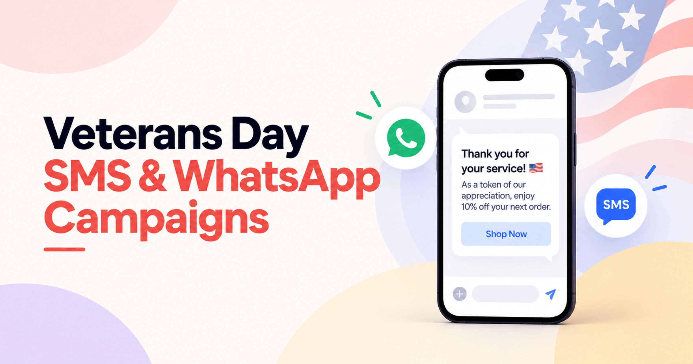 Illustration of Veterans Day SMS and WhatsApp campaigns, showing a smartphone thank-you message with a 10% offer, messaging icons, and an American flag backdrop.