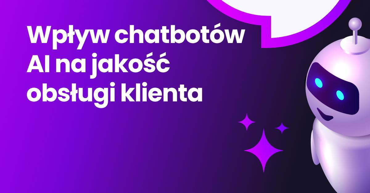 Uśmiechnięty robot AI ilustrujący wpływ chatbotów na jakość obsługi klienta.