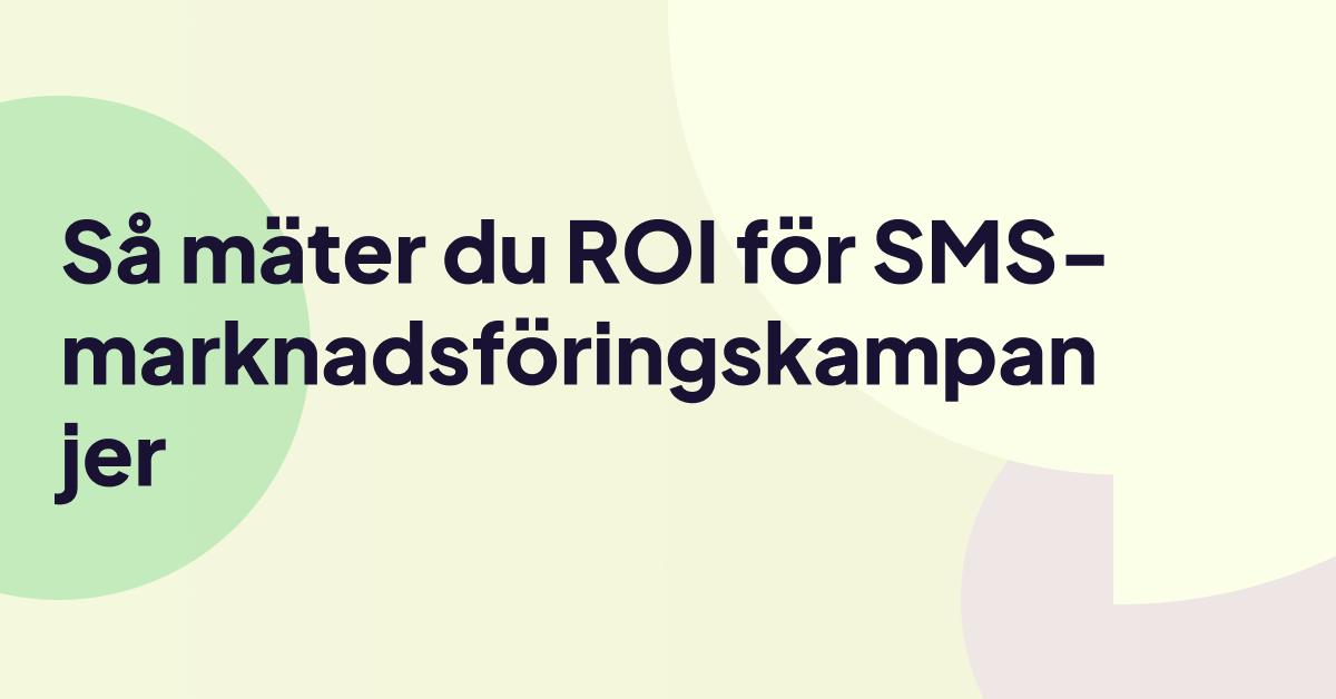 Titeln ”Hur man mäter ROI för SMS-marknadsföringskampanjer” på en pastellfärgad abstrakt bakgrund, som framhäver SMS-marknadsföringsprestanda och ROI-mätning.