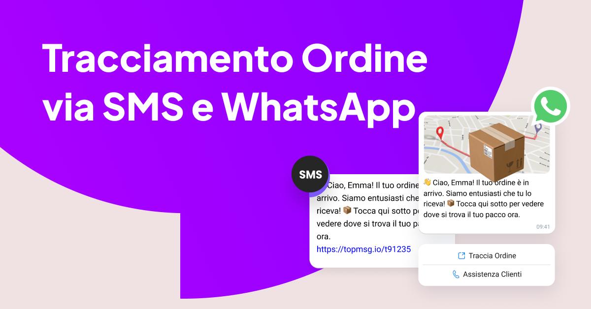 Monitoraggio dell'ordine tramite SMS e WhatsApp per aggiornamenti in tempo reale sulla consegna e notifiche al cliente