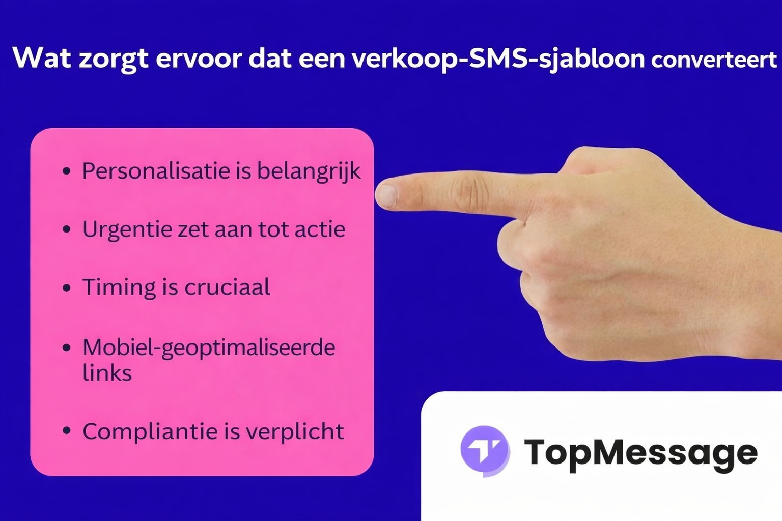 Sleutelelementen van een sales SMS-sjabloon dat converteert, weergegeven als opsommingspunten naast een wijzende hand en het TopMessage-logo