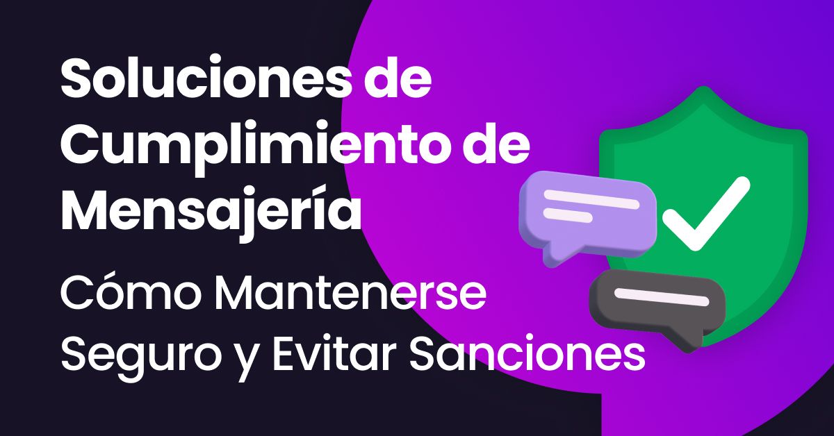 Imagen de banner con el texto “Soluciones de cumplimiento de mensajería” junto a un escudo verde con una marca de verificación y burbujas de chat, que representan una mensajería empresarial segura y compatible.